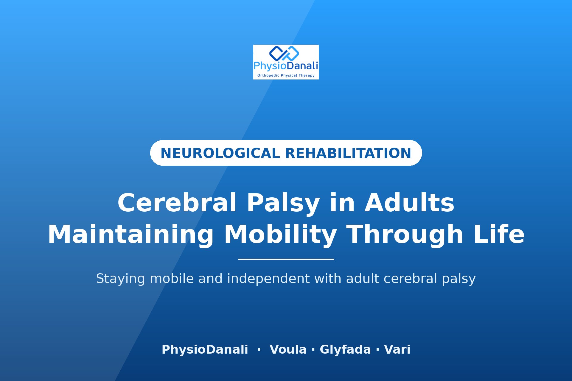 Cerebral palsy physiotherapy for adults — maintaining mobility and independence